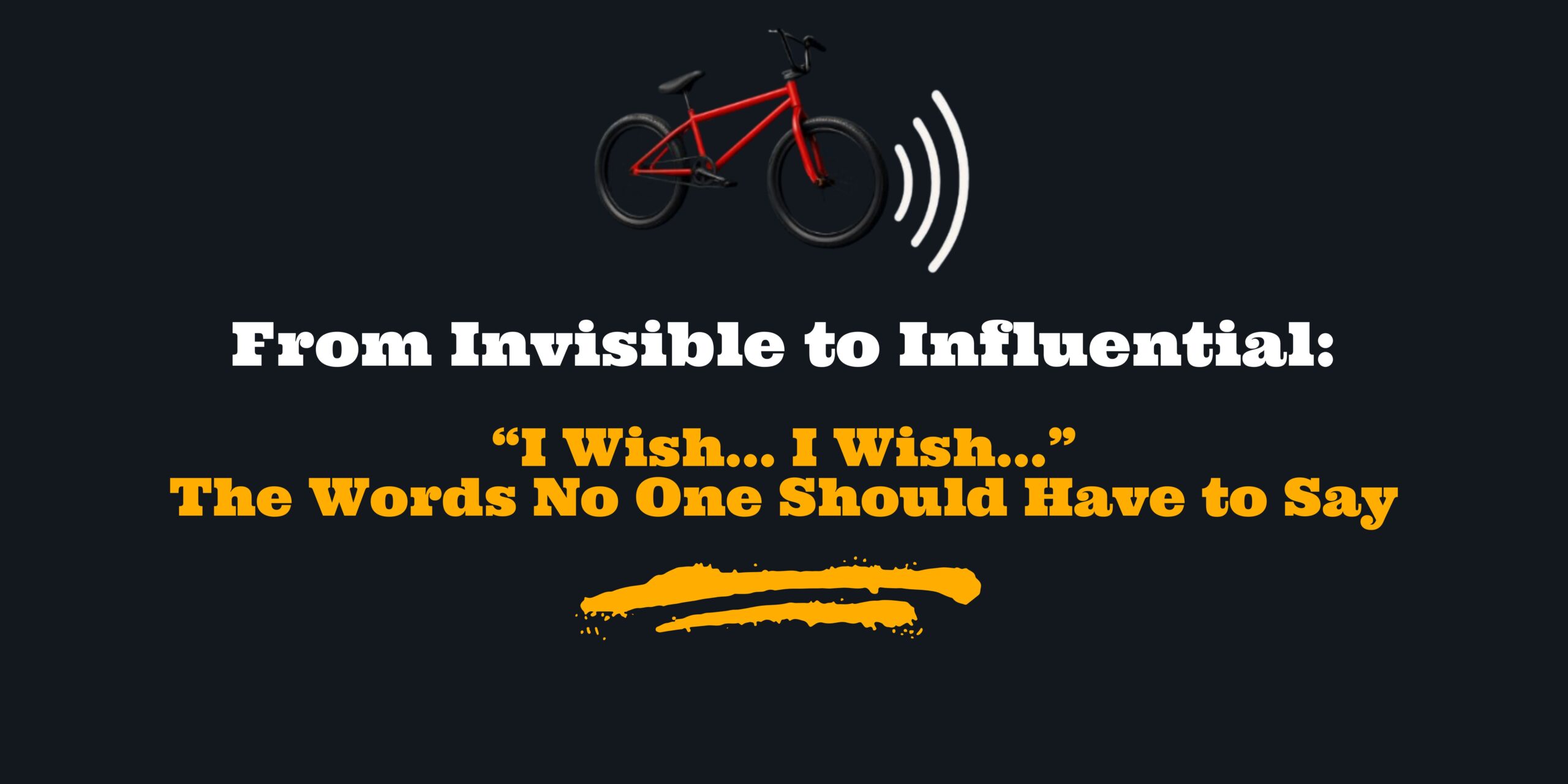 “I Wish… I Wish…” – The Words No One Should Have to Say