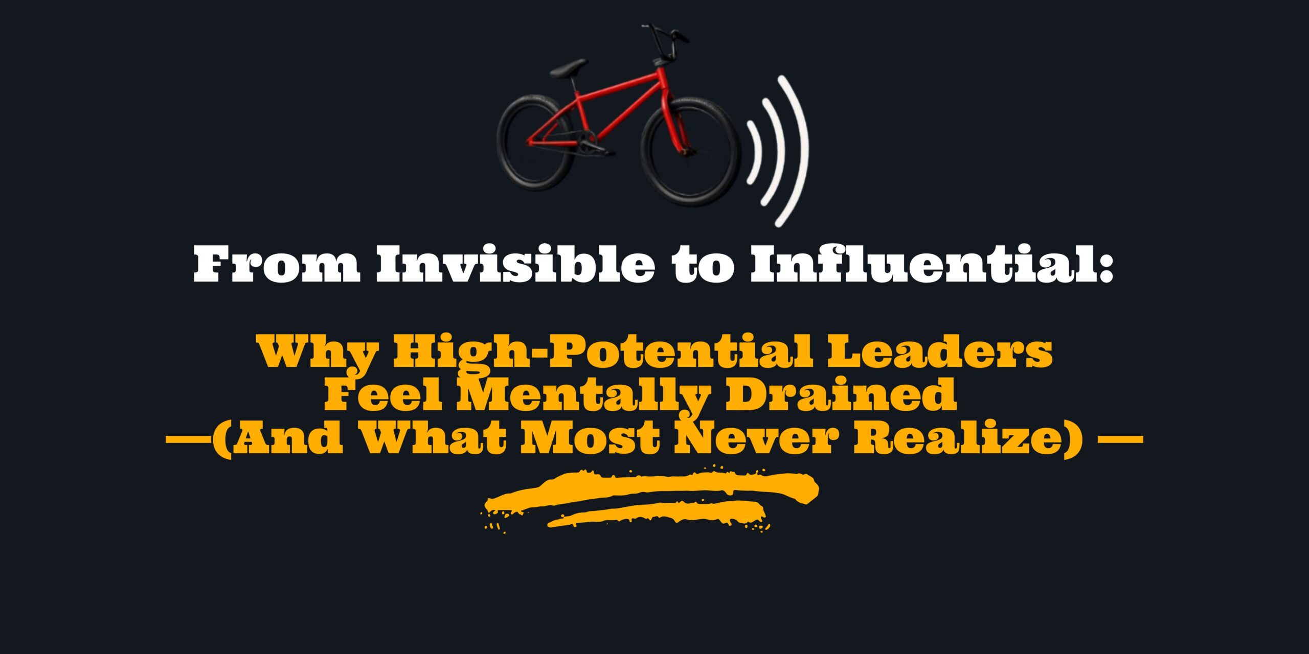 Why High-Potential Leaders Feel Mentally Drained (And What Most Never Realize)