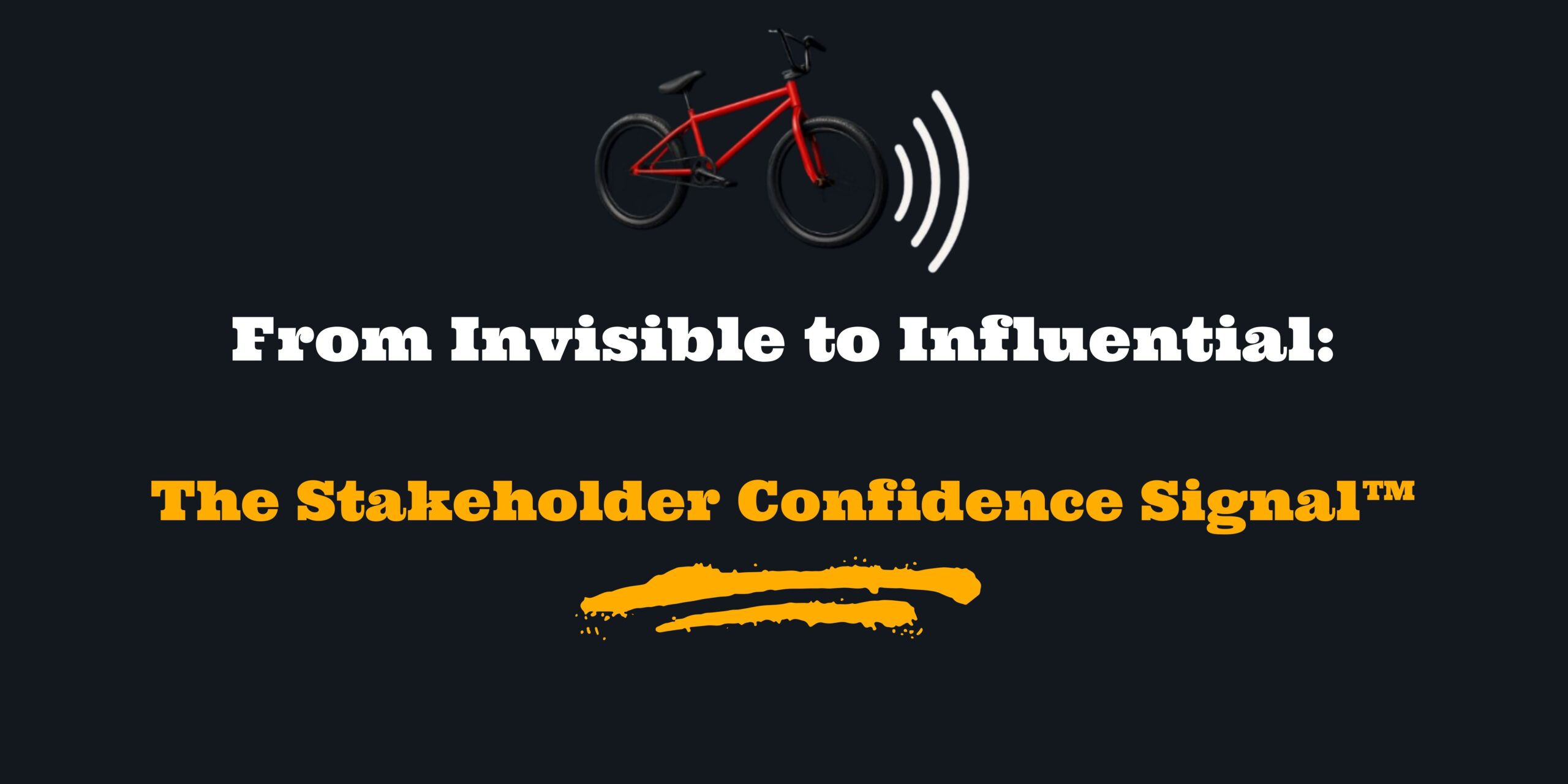 The Stakeholder Confidence Signal™